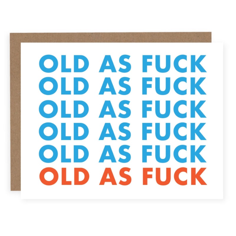 Old as Fuck Card