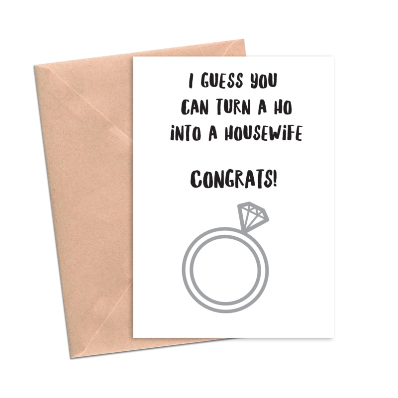 I Guess You Can Turn a Ho into a Housewife Card