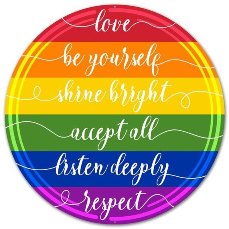 12" Metal Rainbow Love/Respect Sign