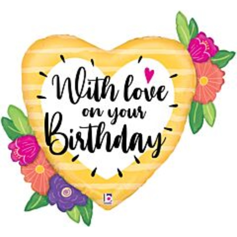 #007 With Love on Your Birthday Flowers 24in Supershape