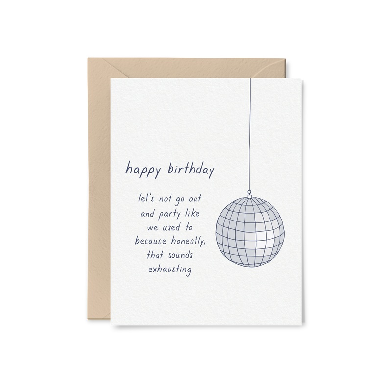 Happy Birthday Let's Not Go Out and Party Like We Used To Card