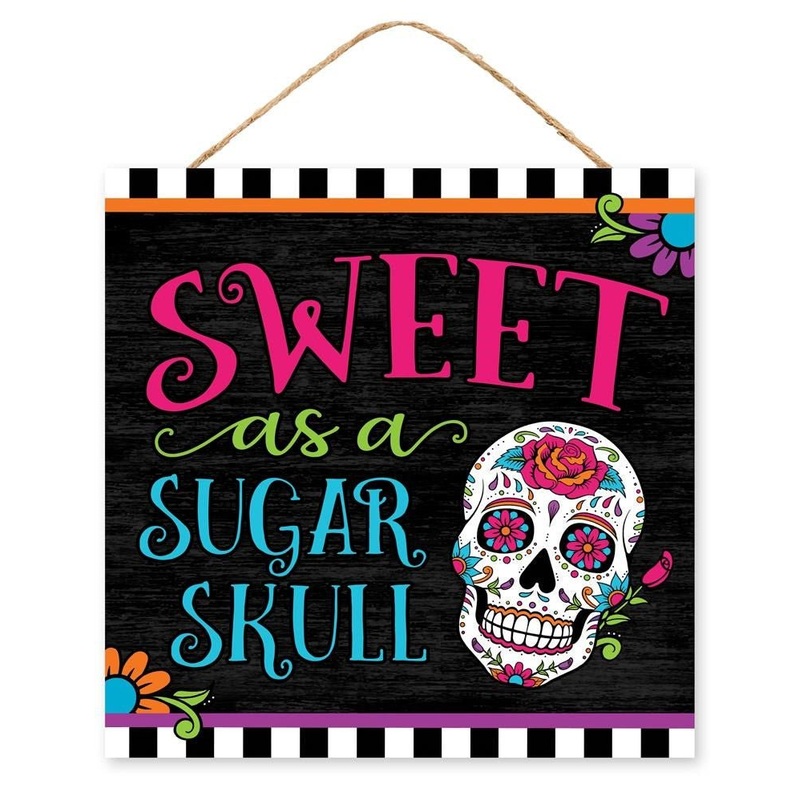 10" Sweet as Sugar Skull Sign