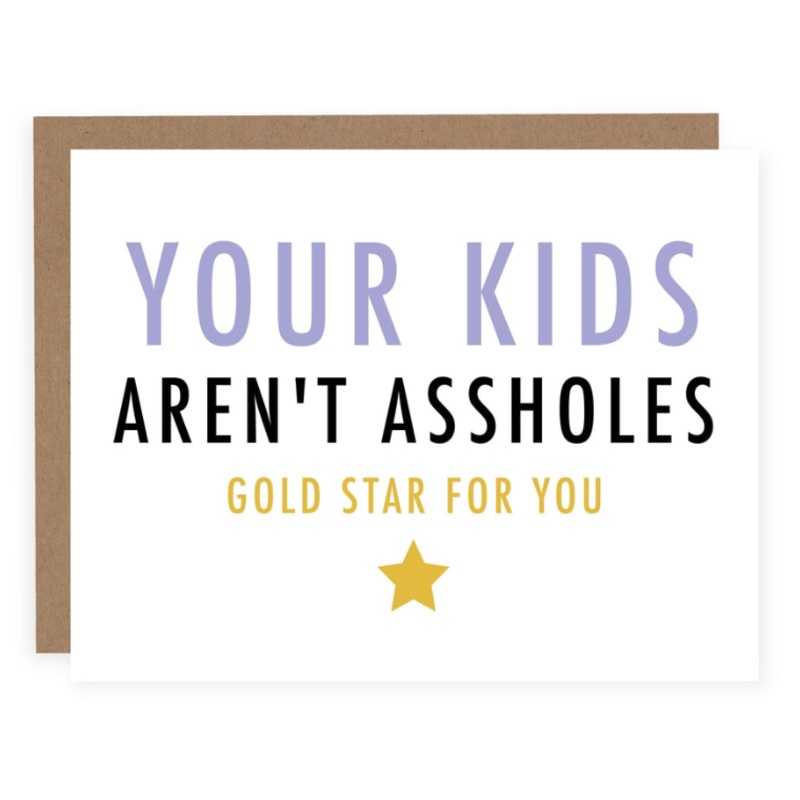 Your Kids Aren't Assholes Card