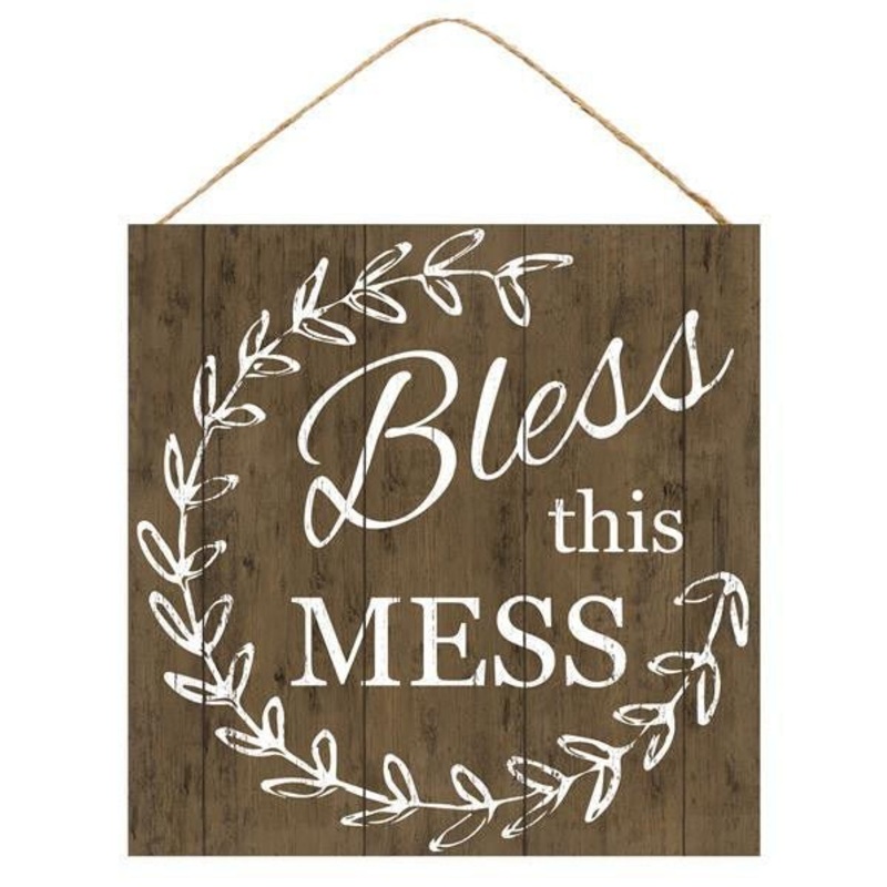 10" Bless this Mess Sign