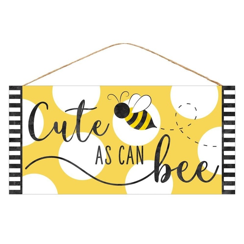 12.5" Cute As Can Bee Sign
