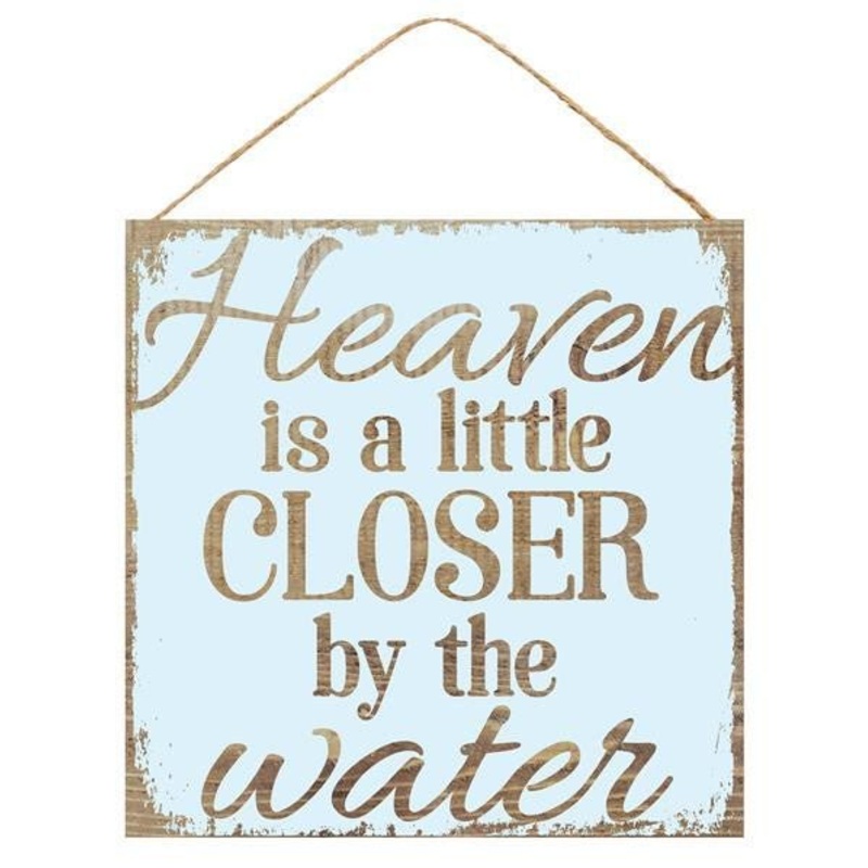 10" Heaven is Closer by the Water Sign