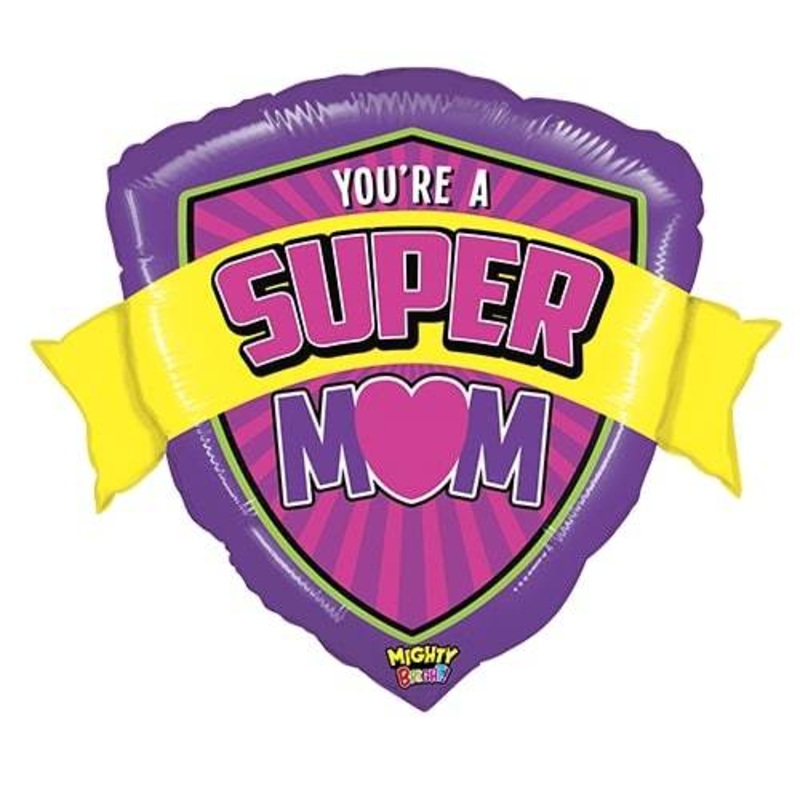 Youre a Super Mom Badge 27 Balloon