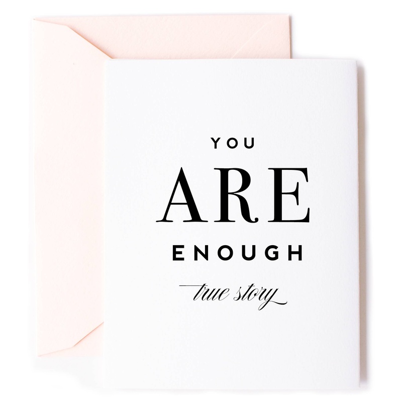 You Are Enough - Friendship Encouragement Greeting Card