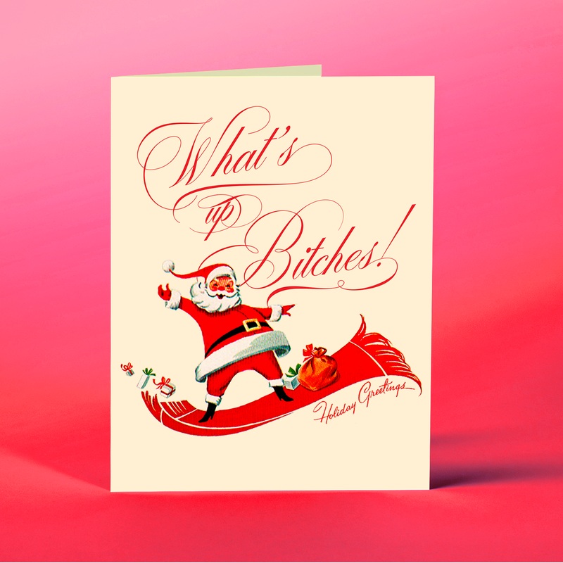 What's Up Bitches Holiday Greetings Card