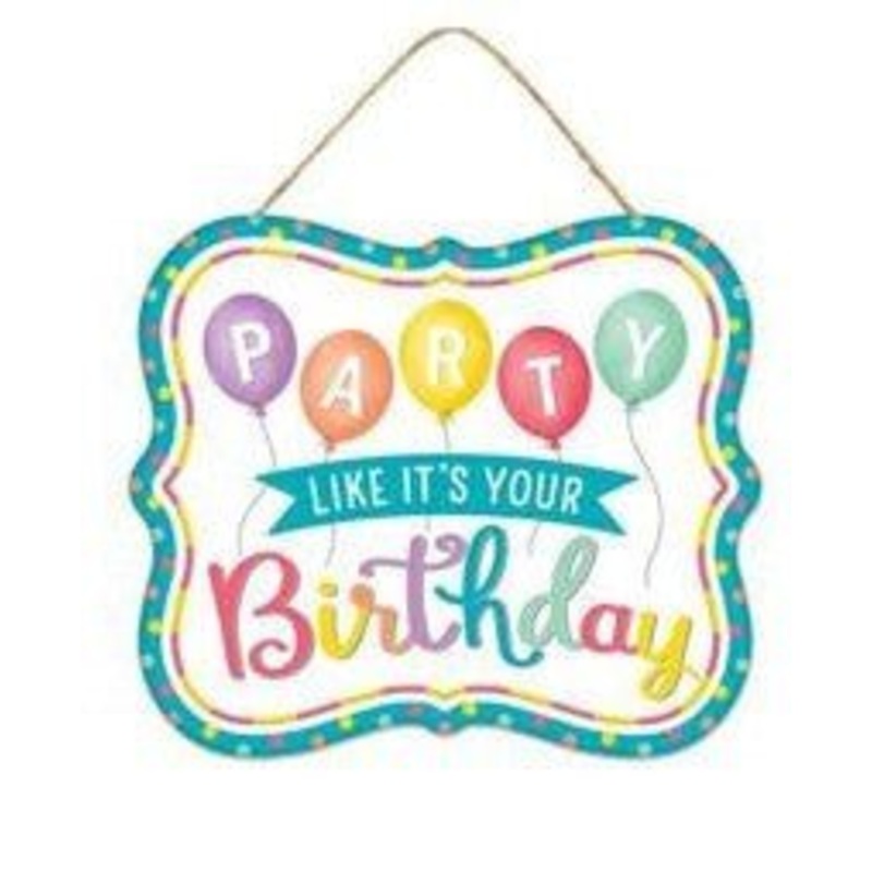 7" Metal Party Like It's Your Birthday Sign