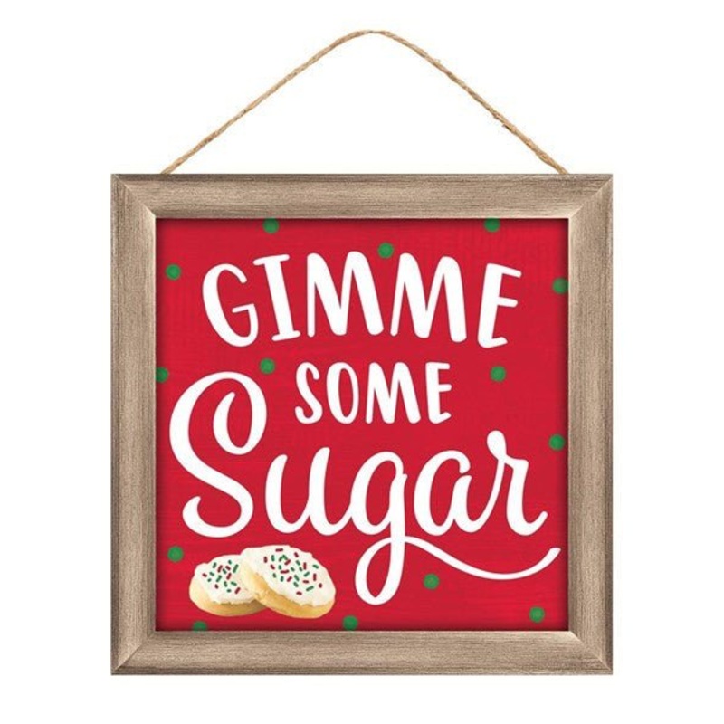 10" Square Gimme Some Sugar Sign