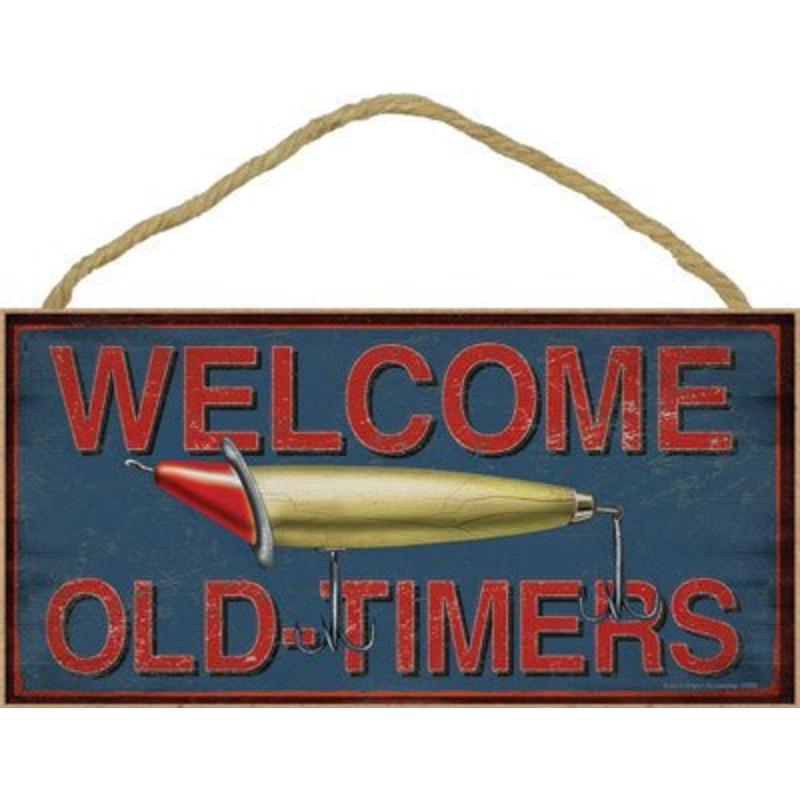 Welcome Old-Timers Fishing Wooden Sign