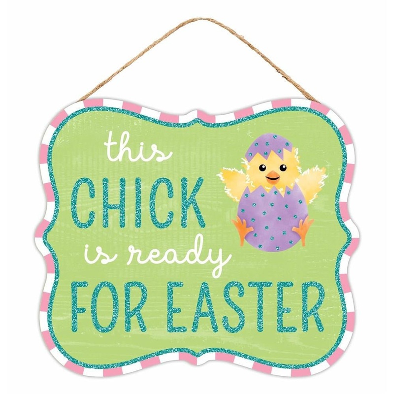 10.5" This Chick is Ready for Easter Sign