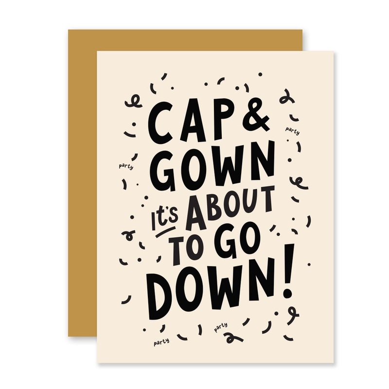 Cap & Gown It's About to Go Down Card