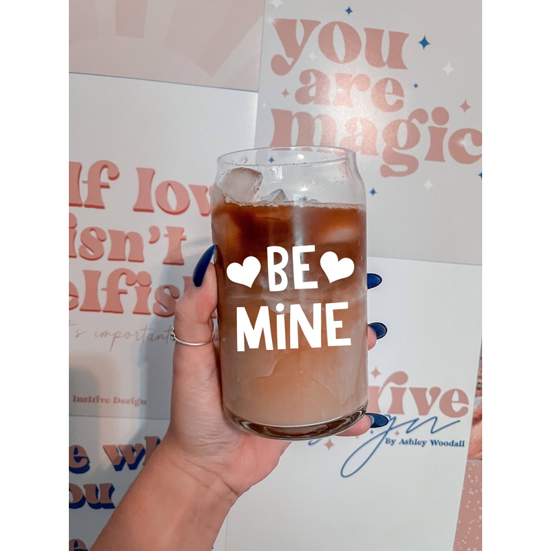 Be Mine Glass
